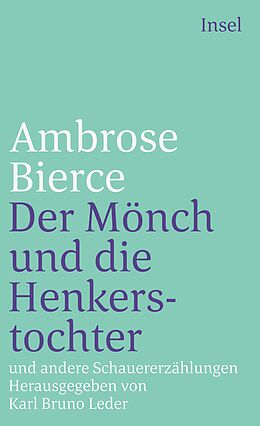 Kartonierter Einband Der Mönch und die Henkerstochter und andere Schauererzählungen von Ambrose Bierce