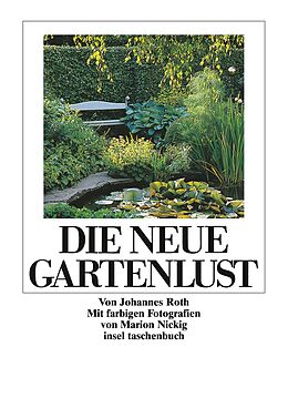 Kartonierter Einband Die neue Gartenlust von Johannes Roth