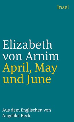 Kartonierter Einband April, May und June von Elizabeth von Arnim
