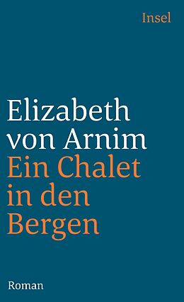 Kartonierter Einband Ein Chalet in den Bergen von Elizabeth von Arnim