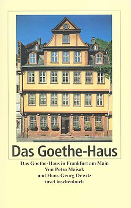 Kartonierter Einband Das Frankfurter Goethe-Haus von Hans-Georg Dewitz, Petra Maisak