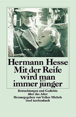 Kartonierter Einband Mit der Reife wird man immer jünger von Hermann Hesse