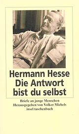 Kartonierter Einband Die Antwort bist du selbst von Hermann Hesse