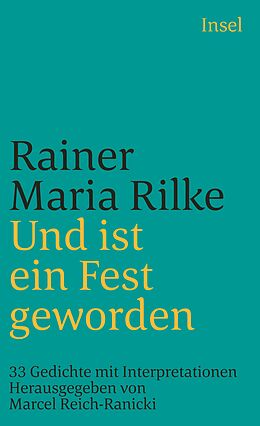 Kartonierter Einband Und ist ein Fest geworden von Rainer Maria Rilke