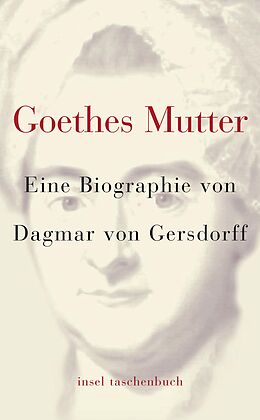 Kartonierter Einband Goethes Mutter von Dagmar von Gersdorff