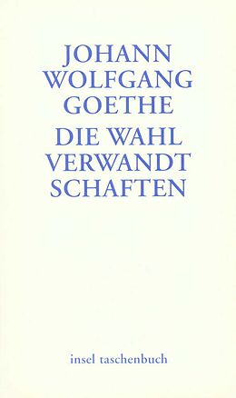Kartonierter Einband Die Wahlverwandtschaften von Johann Wolfgang Goethe