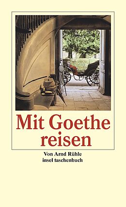 Kartonierter Einband Mit Goethe reisen von Arnd Rühle