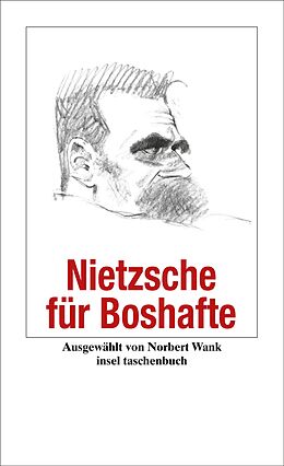 Kartonierter Einband Nietzsche für Boshafte von Friedrich Nietzsche