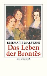 Kartonierter Einband Das Leben der Brontës von Elsemarie Maletzke