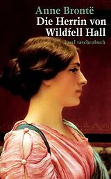 Kartonierter Einband Die Herrin von Wildfell Hall von Anne Brontë
