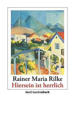 Kartonierter Einband »Hiersein ist herrlich« von Rainer Maria Rilke
