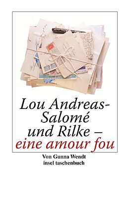 Kartonierter Einband Lou Andreas-Salomé und Rilke - eine amour fou von Gunna Wendt