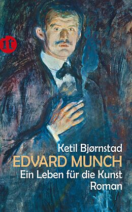 Kartonierter Einband Edvard Munch. Ein Leben für die Kunst von Ketil Bjørnstad