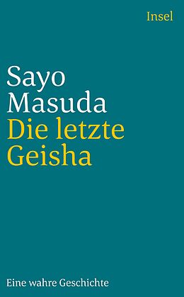 Kartonierter Einband Die letzte Geisha von Sayo Masuda