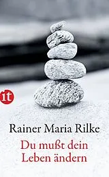 Kartonierter Einband Du mußt Dein Leben ändern von Rainer Maria Rilke
