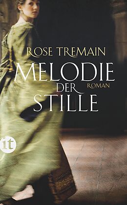 Kartonierter Einband Melodie der Stille von Rose Tremain