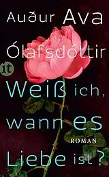 Kartonierter Einband (Kt) Weiß ich, wann es Liebe ist? von Auður Ava Ólafsdóttir