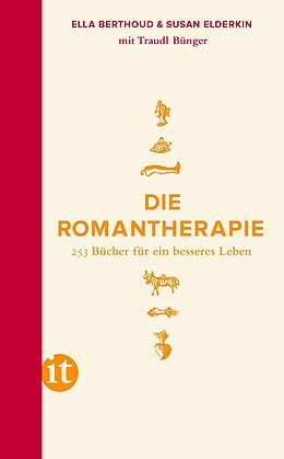 Couverture cartonnée Die Romantherapie de Traudl Bünger, Ella Berthoud, Susan Elderkin
