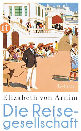 Kartonierter Einband Die Reisegesellschaft von Elizabeth von Arnim