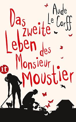 Kartonierter Einband Das zweite Leben des Monsieur Moustier von Aude Le Corff