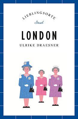 Kartonierter Einband London Reiseführer LIEBLINGSORTE von Ulrike Draesner