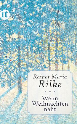 Kartonierter Einband Wenn Weihnachten naht von Rainer Maria Rilke