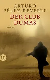Kartonierter Einband Der Club Dumas von Arturo Pérez-Reverte