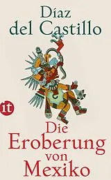 Kartonierter Einband (Kt) Die Eroberung von Mexiko von Bernal Díaz del Castillo