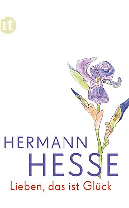 Couverture cartonnée Lieben, das ist Glück de Hermann Hesse