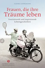 Kartonierter Einband Frauen, die ihre Träume leben von 