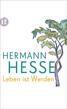 Kartonierter Einband Leben ist Werden von Hermann Hesse