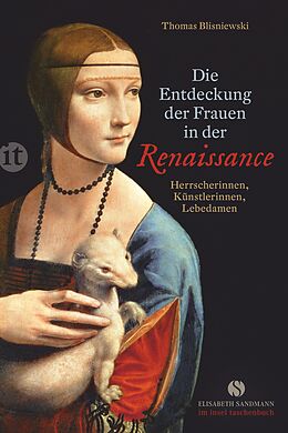 Kartonierter Einband Die Entdeckung der Frauen in der Renaissance von Thomas Blisniewski