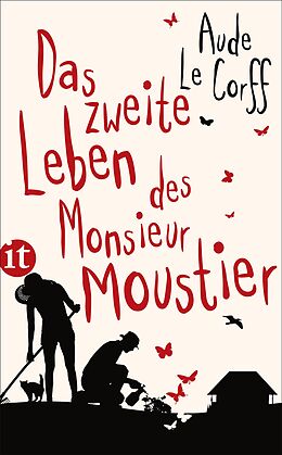 Kartonierter Einband Das zweite Leben des Monsieur Moustier von Aude Le Corff