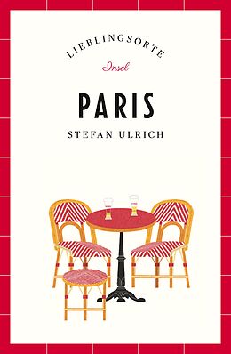 Kartonierter Einband Paris Reiseführer LIEBLINGSORTE von Stefan Ulrich