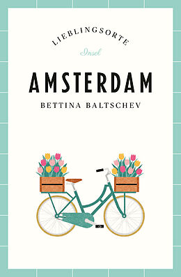 Couverture cartonnée Amsterdam Reiseführer LIEBLINGSORTE de Bettina Baltschev