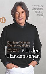 Kartonierter Einband Mit den Händen sehen von Dr. Hans-Wilhelm Müller-Wohlfahrt