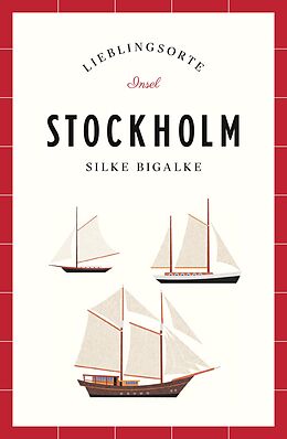 Kartonierter Einband Stockholm Reiseführer LIEBLINGSORTE von Silke Bigalke