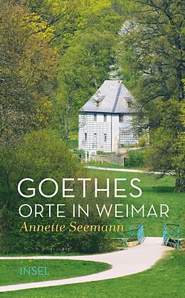Fester Einband Goethes Orte in Weimar von Annette Seemann
