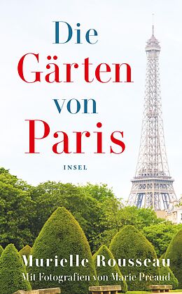 Fester Einband Die Gärten von Paris von Murielle Rousseau