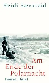 Fester Einband Am Ende der Polarnacht von Heidi Sævareid