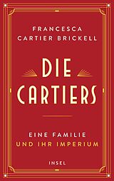 Fester Einband Die Cartiers von Francesca Cartier Brickell
