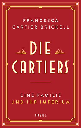 Fester Einband Die Cartiers von Francesca Cartier Brickell