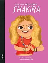 Fester Einband Shakira Little People, BIG DREAMS (Deutsche Ausgabe) von María Isabel Sánchez Vegara