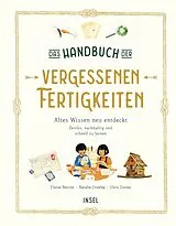 Fester Einband Das Handbuch der vergessenen Fertigkeiten von Elaine Batiste, Natalie Crowley