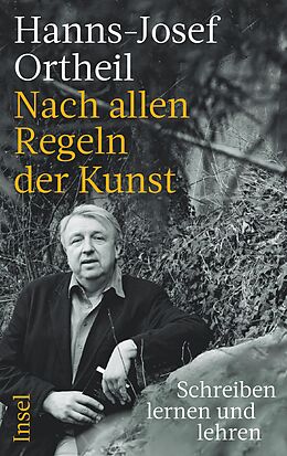 Fester Einband Nach allen Regeln der Kunst von Hanns-Josef Ortheil