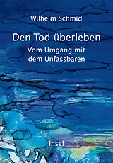Fester Einband Den Tod überleben von Wilhelm Schmid