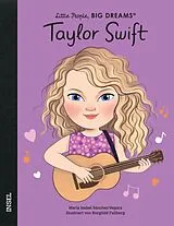 Fester Einband Taylor Swift  Little People, BIG DREAMS (Deutsche Ausgabe) von María Isabel Sánchez Vegara