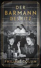 Fester Einband Der Barmann des Ritz von Philippe Collin