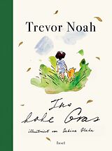 Fester Einband Ins hohe Gras von Trevor Noah