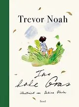 Fester Einband Ins hohe Gras von Trevor Noah